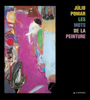 Couverture du livre « Julio pomar - les mots de la peinture » de Pomar Julio aux éditions La Difference