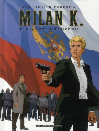 Couverture du livre « Milan K. t.3 ; la guerre des Silovikis » de Corentin et Sam Timel aux éditions Humanoides Associes