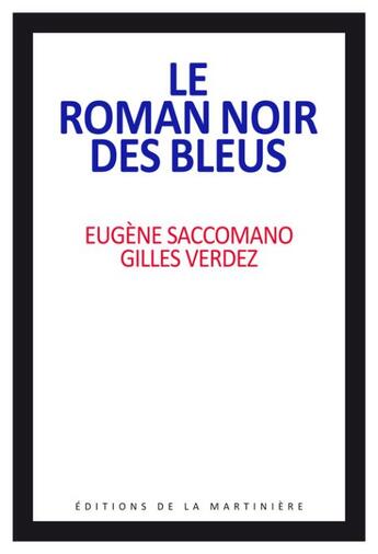 Couverture du livre « Le roman noir des Bleus » de Gilles Verdez et Eugene Saccomano aux éditions La Martiniere