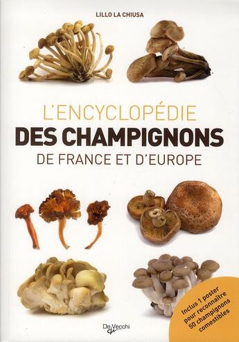 Couverture du livre « L'encyclopédie des champignons de France et d'Europe » de Lillo La Chiusa aux éditions De Vecchi