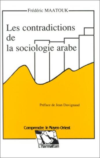 Couverture du livre « Les contradictions de la sociologie arabe » de Frederic Maatouk aux éditions L'harmattan