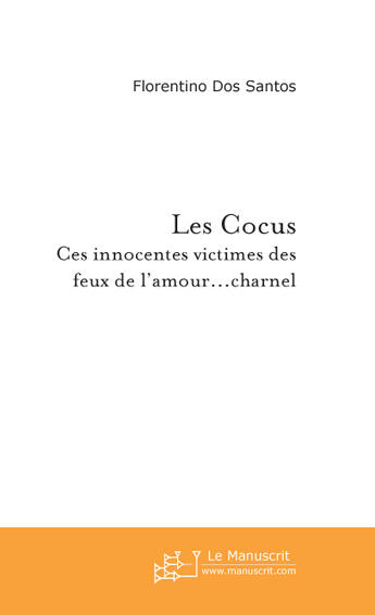 Couverture du livre « Les Cocus » de Dos Santos F aux éditions Le Manuscrit