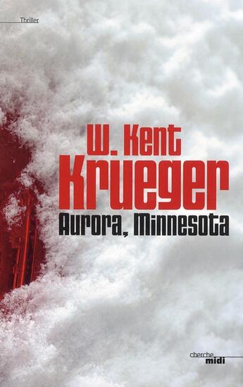 Couverture du livre « Aurora Minnesota » de William Kent-Krueger aux éditions Cherche Midi