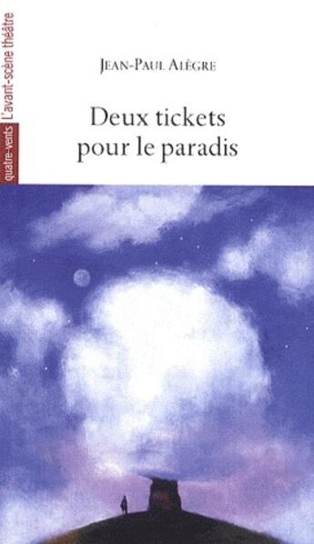 Couverture du livre « Deux tickets pour le paradis » de Jean-Paul Alegre aux éditions Avant-scene Theatre