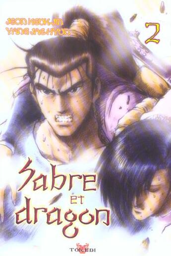 Couverture du livre « Sabre Et Dragon T.2 » de Jeon Keuk-Jin et Yang Jae-Hyon aux éditions Tokebi