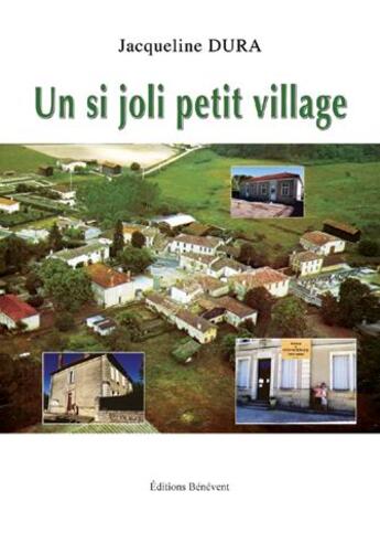 Couverture du livre « Un si joli petit village » de Jacqueline Dura aux éditions Benevent