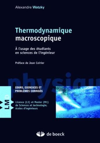 Couverture du livre « Thermodynamique macroscopique » de Alexandre Watzky aux éditions De Boeck Superieur