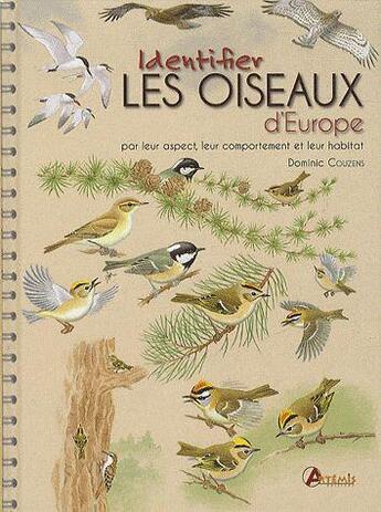 Couverture du livre « Identifier Les Oiseaux D Europe » de Dominic Couzens aux éditions Artemis