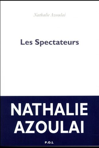Couverture du livre « Les spectateurs » de Nathalie Azoulai aux éditions P.o.l