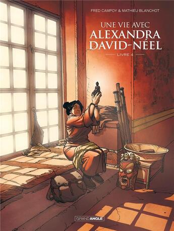 Couverture du livre « Une vie avec Alexandra David-Néel Tome 4 » de Frederic Campoy et Mathieu Blanchot aux éditions Bamboo