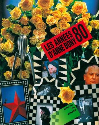 Couverture du livre « Les années 80 » de Anne Bony aux éditions Le Regard