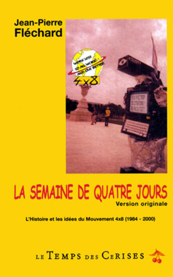 Couverture du livre « La semaine de quatre jours » de Jean-Pierre Flechard aux éditions Le Temps Des Cerises