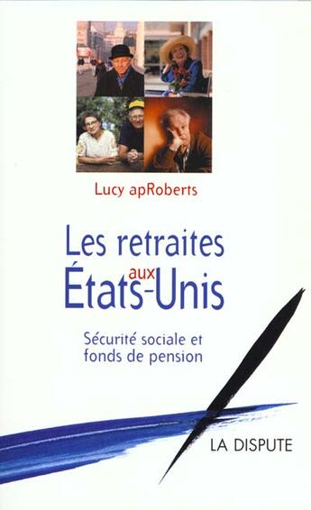 Couverture du livre « Retraites aux etats-unis (les) - securite sociale et fonds de pension » de Aproberts Lucy aux éditions Dispute