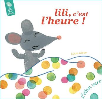 Couverture du livre « Lili, c'est l'heure ! » de Albon Lucie aux éditions Elan Vert