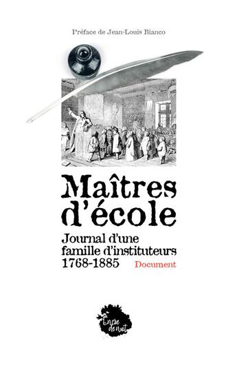 Couverture du livre « Journal de maîtres d'école 1768-1885 » de Jacques Lecugy aux éditions Encre De Nuit