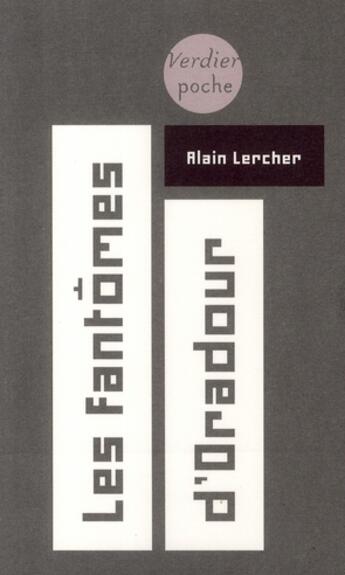 Couverture du livre « Les fantômes d'Oradour » de Alain Lercher aux éditions Verdier