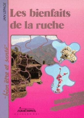 Couverture du livre « Les bienfaits de la ruche » de Jan Lepage aux éditions Charles Corlet