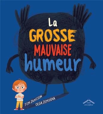 Couverture du livre « La grosse mauvaise humeur » de Olga Demidova et Tom Jamieson aux éditions Circonflexe