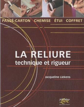 Couverture du livre « La reliure ; technique et rigueur » de Jacqueline Liekens aux éditions Faton