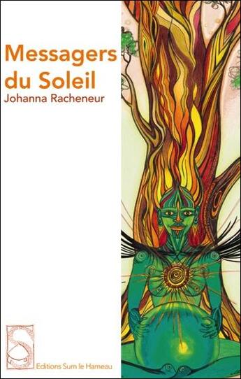 Couverture du livre « Messagers du soleil » de Johanna Racheneur aux éditions Sum