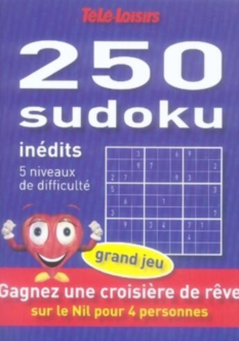 Couverture du livre « 250 sudoku inédits ; 5 niveaux de difficulté » de  aux éditions Tele Loisirs