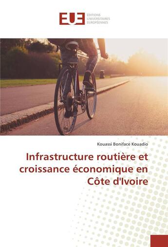 Couverture du livre « Infrastructure routiere et croissance economique en cote d'ivoire » de Kouadio Kouassi aux éditions Editions Universitaires Europeennes