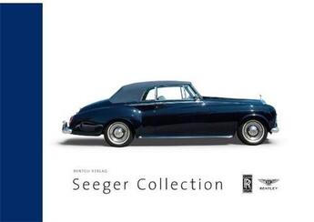 Couverture du livre « Motors finest seeger collection rolls royce bentley insights history technology » de Peter Muller aux éditions Benteli