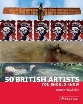 Couverture du livre « 50 british artists you should know » de Hwaksley Lucinda aux éditions Prestel