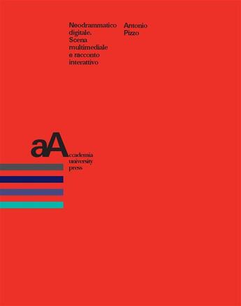 Couverture du livre « Neodrammatico digitale » de Antonio Pizzo aux éditions Accademia University Press