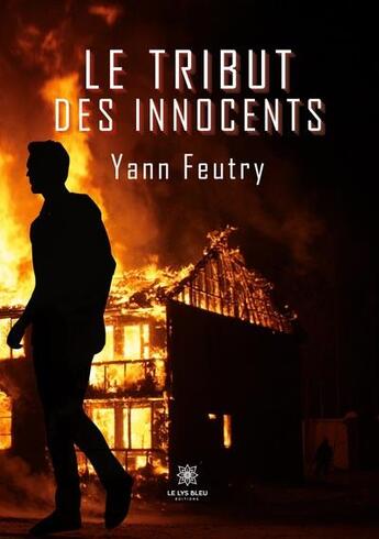 Couverture du livre « Le tribut des innocents » de Yann Feutry aux éditions Le Lys Bleu