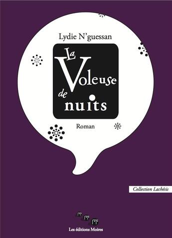 Couverture du livre « La voleuse de nuits » de Lydie N'Guessan aux éditions Editions Moires