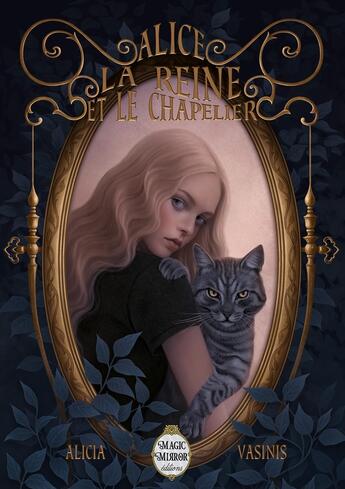 Couverture du livre « Alice, la reine et le chapelier » de Alicia Vasinis aux éditions Magic Mirror