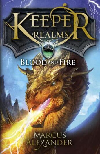 Couverture du livre « Keeper of the Realms: Blood and Fire (Book 3) » de Alexander Marcus aux éditions Penguin Books Ltd Digital