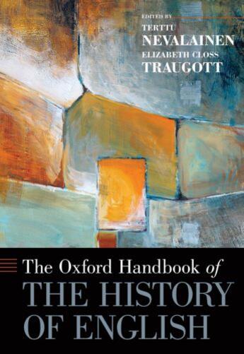 Couverture du livre « The Oxford Handbook of the History of English » de Terttu Nevalainen aux éditions Oxford University Press Usa