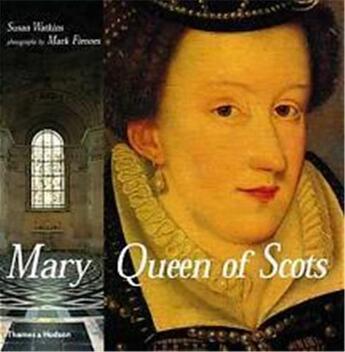 Couverture du livre « Mary queen of scots » de Watkins/Fiennes aux éditions Thames & Hudson