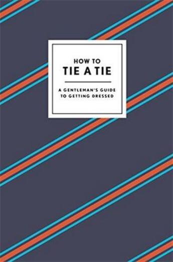 Couverture du livre « How to tie a tie » de  aux éditions Random House Us