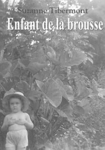 Couverture du livre « Enfant de la brousse » de Tibermont Suzanne aux éditions Lulu