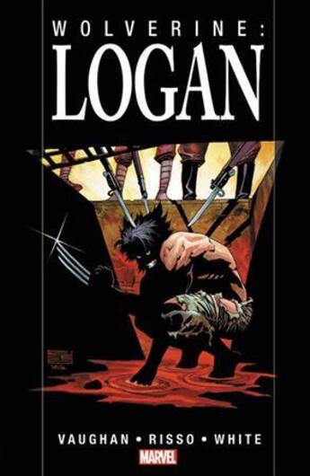 Couverture du livre « LOGAN - WOLVERINE » de Eduardo Risso et Brian K. Vaughan aux éditions Marvel France