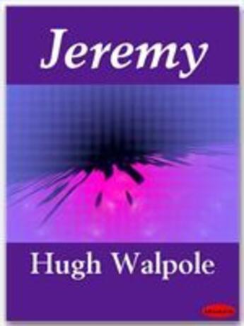 Couverture du livre « Jeremy » de Hugh Walpole aux éditions Ebookslib