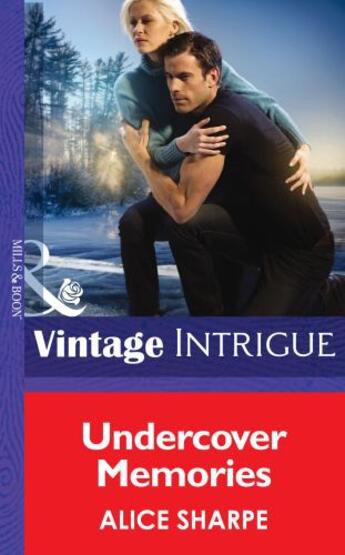 Couverture du livre « Undercover Memories (Mills & Boon Intrigue) (The Legacy - Book 1) » de Alice Sharpe aux éditions Mills & Boon Series