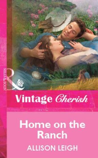 Couverture du livre « Home on the Ranch (Mills & Boon Vintage Cherish) » de Allison Leigh aux éditions Mills & Boon Series