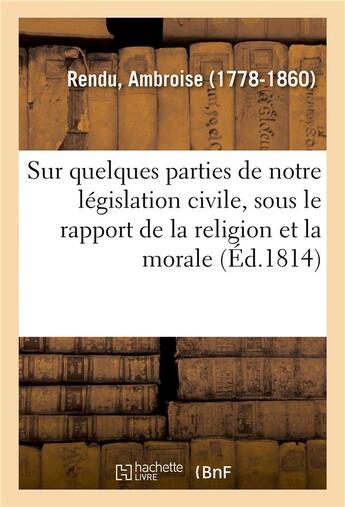 Couverture du livre « Reflexions sur quelques parties de notre legislation civile » de Ambroise Rendu aux éditions Hachette Bnf