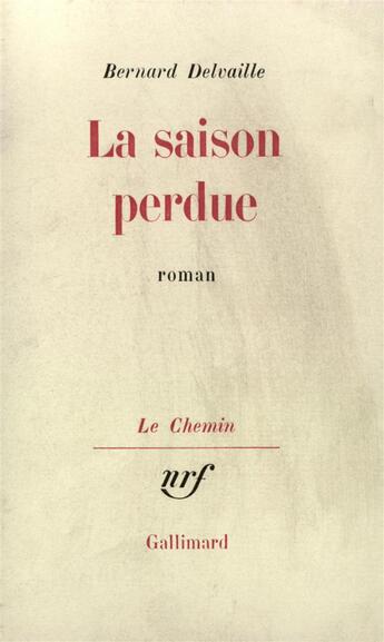 Couverture du livre « La saison perdue » de Delvaille Bernard aux éditions Gallimard