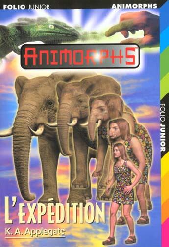 Couverture du livre « Animorphs t.42 ; l'expédition » de K.A. Applegate aux éditions Gallimard-jeunesse