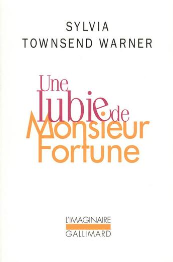 Couverture du livre « Une lubie de monsieur fortune » de Sylvia Towns Warner aux éditions Gallimard