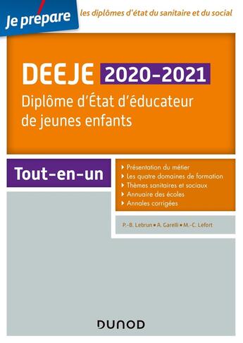 Couverture du livre « Je prépare : DEEJE ; diplôme d'Etat d'éducateur de jeunes enfants ; tout-en-un (édition 2020/2021) » de Lebrun/Garelli aux éditions Dunod