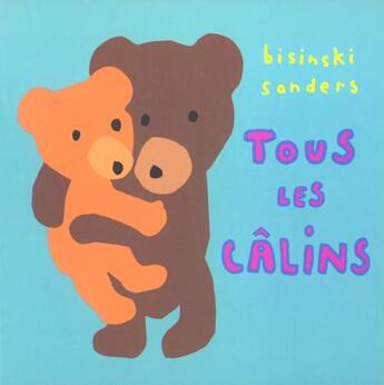 Couverture du livre « Tous les calins » de Sanders Alex / Bisin aux éditions Ecole Des Loisirs