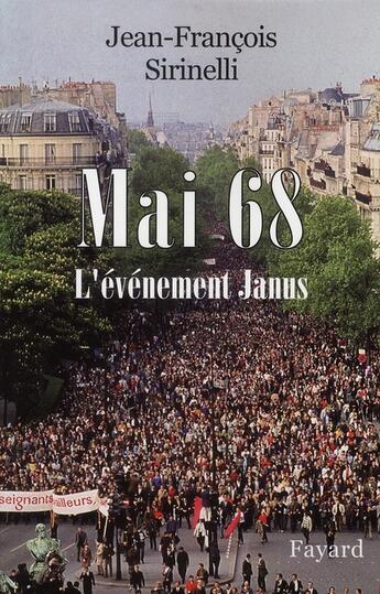 Couverture du livre « Mai 68 ; l'événement Janus » de Jean-Francois Sirinelli aux éditions Fayard