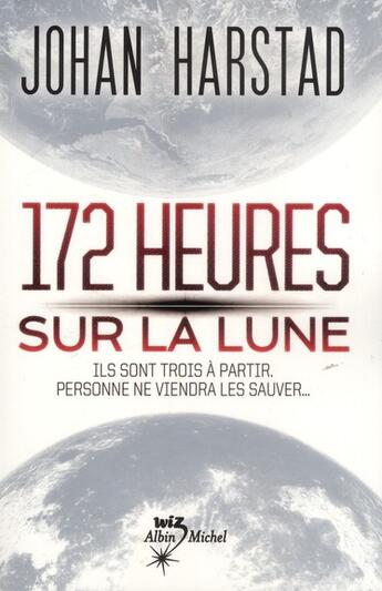 Couverture du livre « 172 heures sur la lune » de Johan Harstad aux éditions Albin Michel Jeunesse