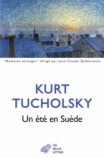 Couverture du livre « Un été en Suède » de Kurt Tucholsky aux éditions Belles Lettres